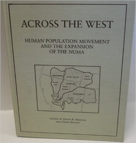 Basin-Plateau Aboriginal Sociopolitical Groups: Human Population Movement and the Expansion of the Numa