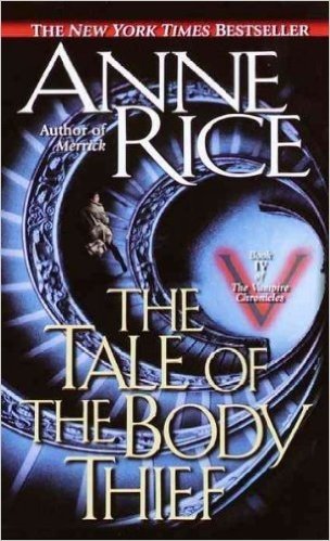 The Tale of the Body Thief (Vampire Chronicles)偷尸人的故事