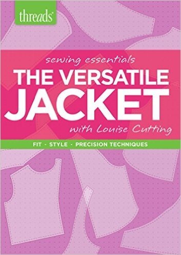 Sewing Essentials: The Versatile Jacket; Fit. Style. Precision Techniques