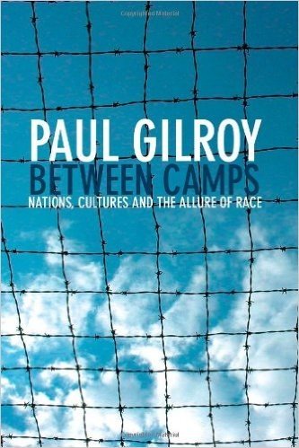 Between Camps: Nations, Cultures and the Allure of Race