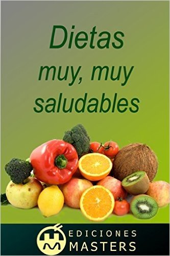 Dietas muy, muy saludables / Very very healthy diets