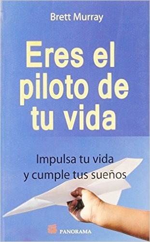 Eres el piloto de tu vida / You are the pilot of your life