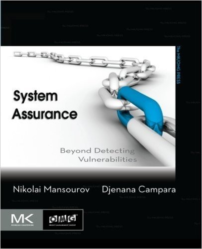 System Assurance: Beyond Detecting Vulnerabilities