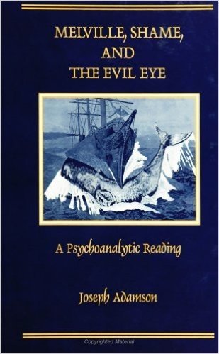 Melville, Shame and the Evil Eye: A Psychoanalytical Reading