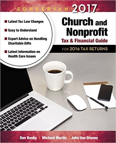 Zondervan 2017 Church and Nonprofit Tax and Financial Guide: For 2016 Tax Returns