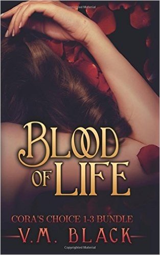 Blood of Life: Cora's Choice Vampire Series Bundle, Books 1-3