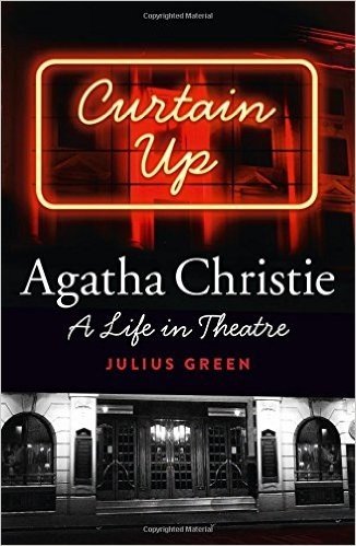 Curtain Up: Agatha Christie: A Life in Theatre