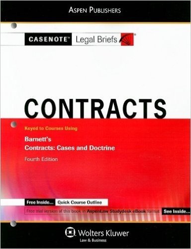 Casenote Legal Briefs Contracts: Keyed to Barnett