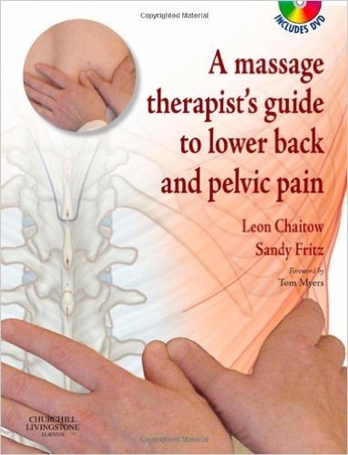 A Massage Therapist's Guide to Lower Back & Pelvic Pain, 1e