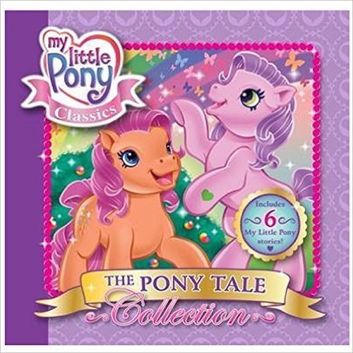 英文原版 My Little Pony Classic Pony Tale Collection 小马经典：小马童话/The Five Mile Press