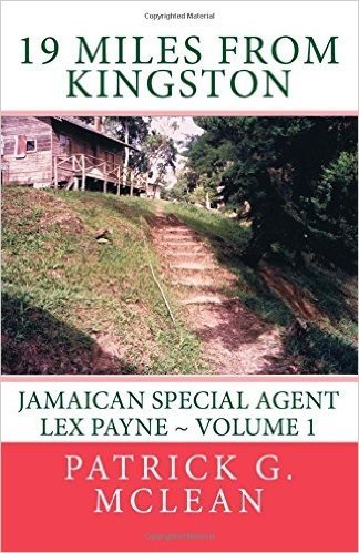 19 Miles from Kingston: Jamaican Special Agent Lex Payne
