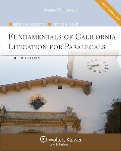 Fundamentals of California Litigation for Paralegals, Fourth Edition