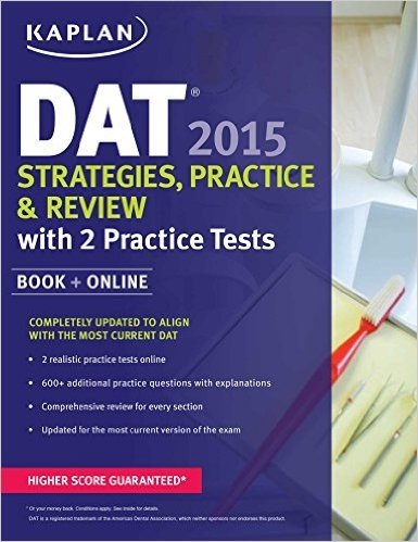 Kaplan DAT 2015 Strategies, Practice, and Review with 2 Practice Tests: Book + Online