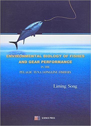 金枪鱼延绳钓渔业中的鱼类环境生物学和渔具性能研究（英文版）