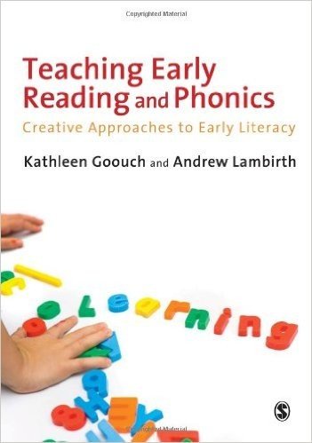 Teaching Early Reading and Phonics: Creative Approaches to Early Literacy