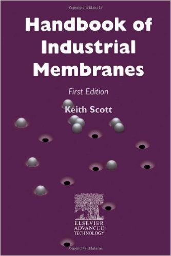 Handbook of Industrial Membranes, Second Edition