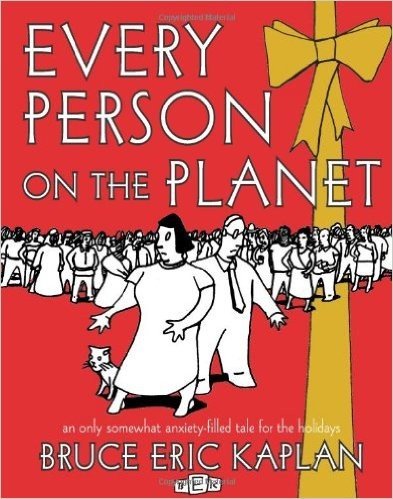 Every Person on the Planet: An Only Somewhat Anxiety-Filled Tale for the Holidays