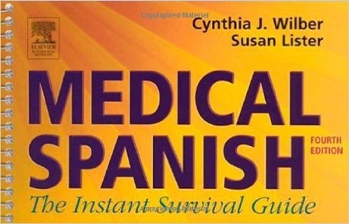 Medical Spanish: The Instant Survival Guide