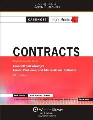 Casenotes Legal Briefs Contracts: Keyed to Crandall & Whaley