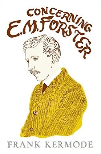 Concerning E.M. Forster. Frank Kermode