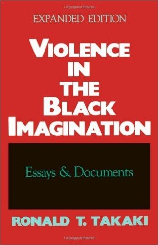 Violence in the Black Imagination: Essays and Documents