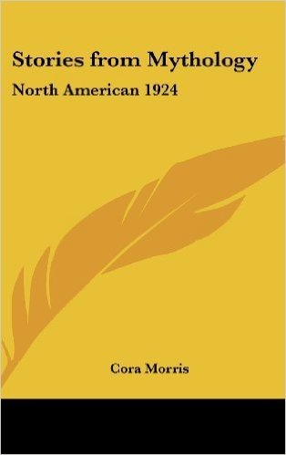 Stories from Mythology: North American 1924