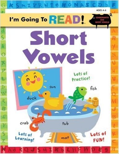 I'm Going to Read Workbook: Short Vowels