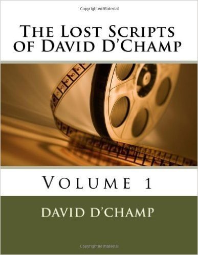 The Lost Scripts of David D'champ
