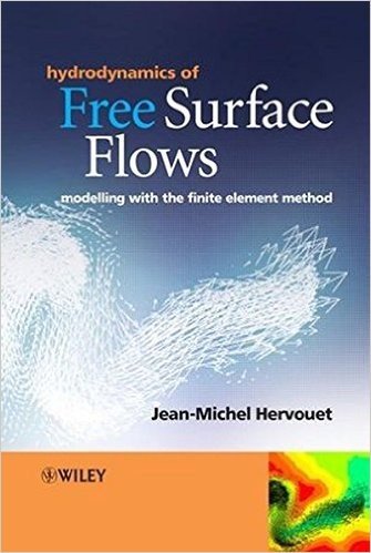 Hydrodynamics of Free Surface Flows: Modelling with the Finite Element Method