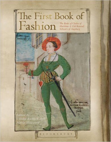 时尚第一书 英文原版 The First Book of Fashion: The Book of Clothes of Matthaeus and Veit Konrad Schwarz of Augsburg 流行服时装历史