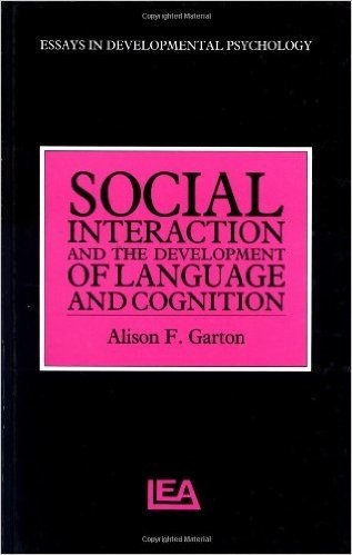 Social Interaction and the Development of Language and Cognition
