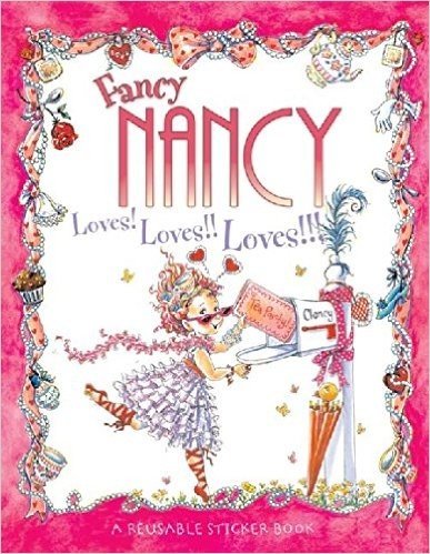 Fancy Nancy Loves! Loves!! Loves!!!