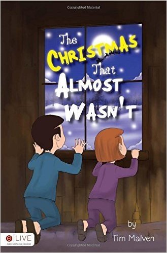 The Christmas That Almost Wasn't: Includes Elive Audio Download