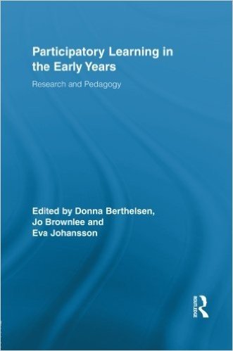 Participatory Learning in the Early Years: Research and Pedagogy