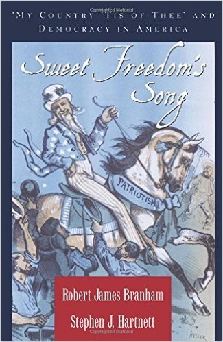 Sweet Freedom's Song: "My Country 'Tis of Thee" and Democracy in America