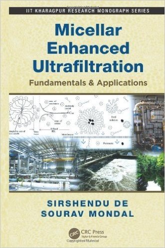 Micellar Enhanced Ultrafiltration: Fundamentals & Applications