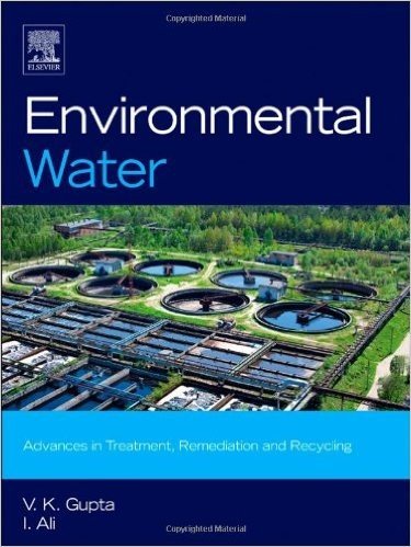 Environmental Water: Advances in Treatment, Remediation and Recycling