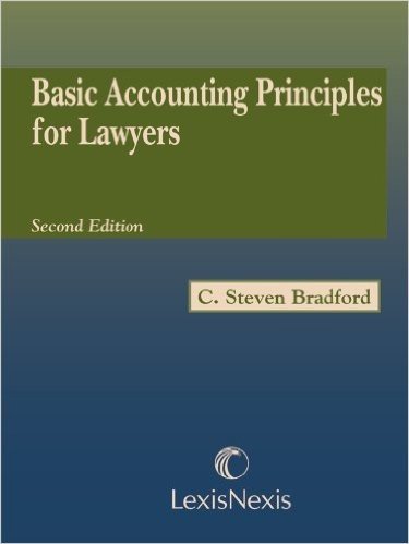 Basic Accounting Principles for Lawyers: With Present Value and Expected Value, Second Edition 2008