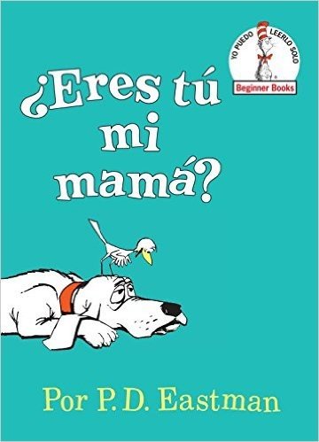 ¿Eres tú mi mamá? (Are You My Mother? Spanish Editon)
