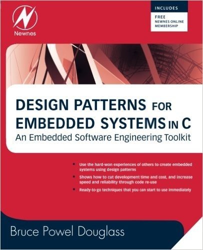 Design Patterns for Embedded Systems in C: An Embedded Software Engineering Toolkit