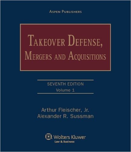 Takeover Defense: Mergers & Acquisitions 7e (2 Volumes)