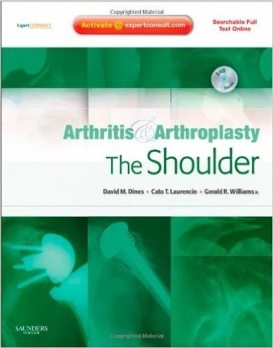 Arthritis and Arthroplasty: The Shoulder: Expert Consult - Online, Print and DVD, 1e