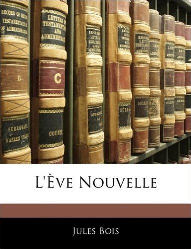 L'Eve Nouvelle