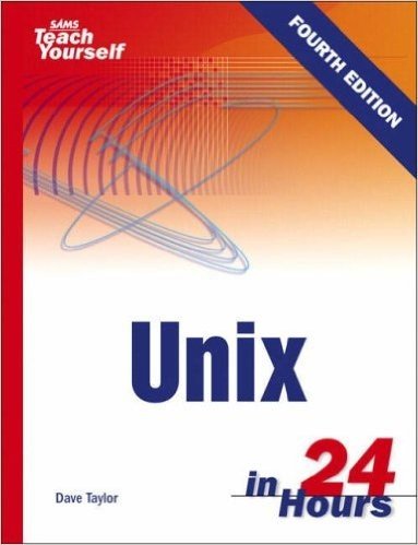 Sams Teach Yourself Unix in 24 Hours (4th Edition)