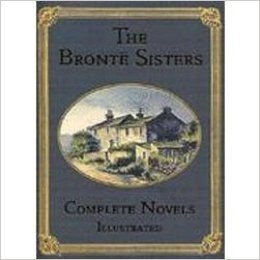 The Bronte Sisters Complete Novels: Illustrated