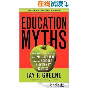 Education Myths: What Special Interest Groups Want You to Believe About Our Schools--And Why It Isn't So