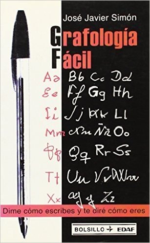 Grafologia facil / Easy Graphology: Dime como escribes y te dire como eres