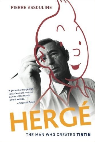 Herge: The Man Who Created Tintin