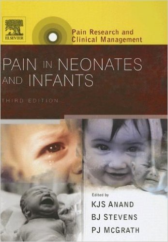 Pain in Neonates and Infants: Pain Research and Clinical Management Series