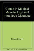 Cases in Medical Microbiology and Infectious Diseases